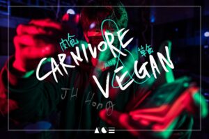 JH Hong - Carnivore & Vegan